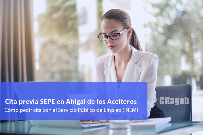 Cita Previa SEPE (INEM) en Ahigal de los Aceiteros